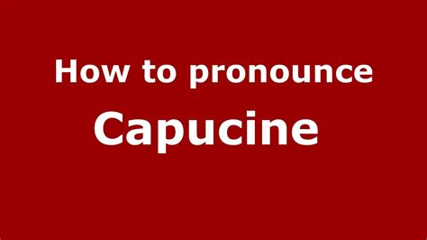 capucine pronunciation in english.